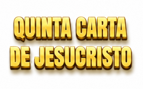La Quinta Carta de Jesucristo