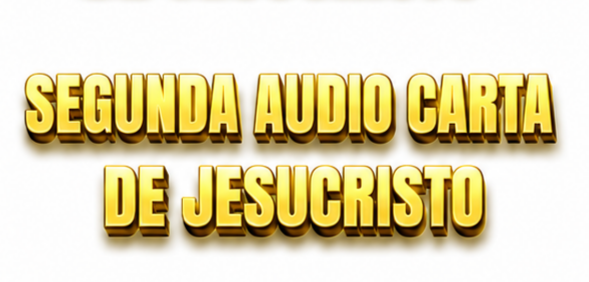 Segunda Audio Carta se Jesucristo