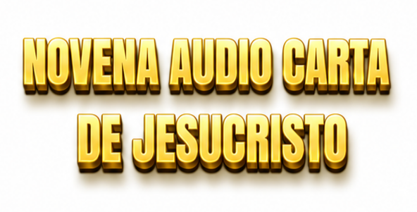 Novena Audio Carta de Jesucristo